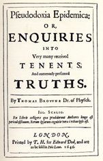 The title page of Thomas Browne’s Pseudodoxia Epidemica, or Enquries into very many received tenets and commonly presumed truths taken from a facsimile of the 1646 edition.