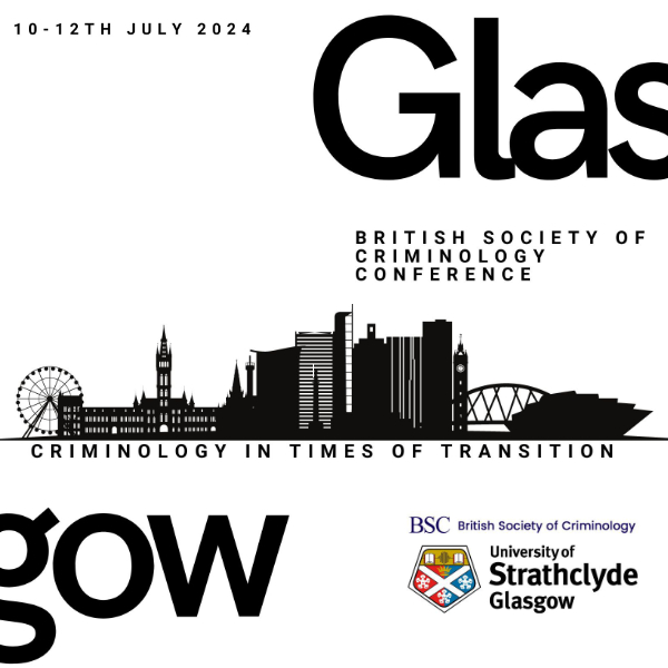 British Society of Criminology Conference University of Strathclyde