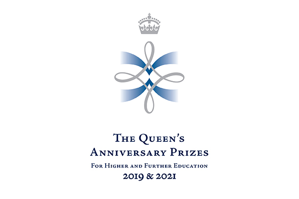 The Queen's Anniversary Prizes for Higher and Further Education 2019 and 2021.